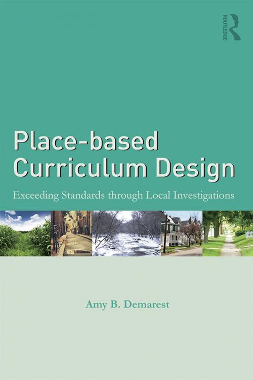 Cover of the book Place-based Curriculum Design by Amy B. Demarest, Taylor and Francis