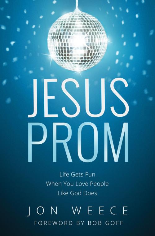 Cover of the book Jesus Prom by Jon Weece, Thomas Nelson