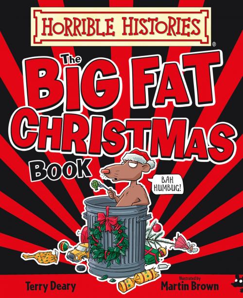 Cover of the book Horrible Histories Big Fat Christmas Book by Terry Deary, Scholastic UK