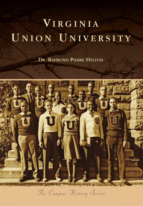 Cover of the book Virginia Union University by Dr. Raymond Pierre Hylton, Arcadia Publishing Inc.