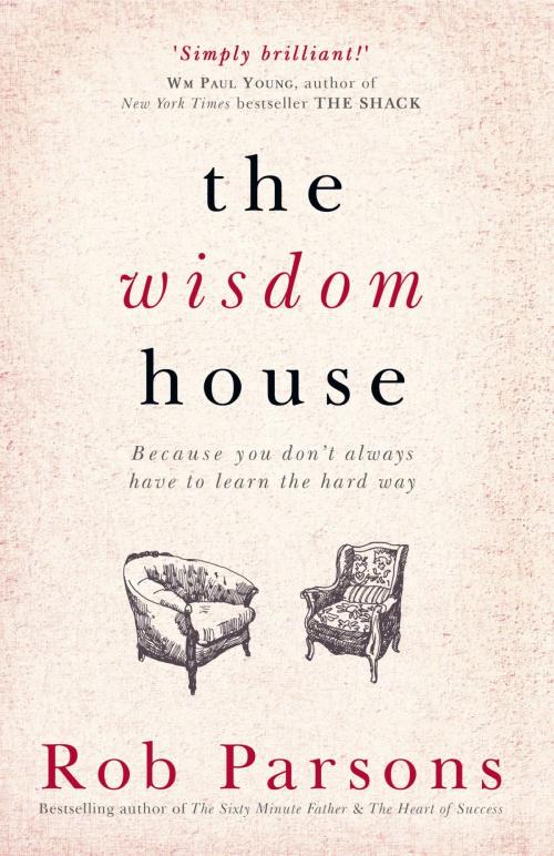 Cover of the book The Wisdom House by Rob Parsons, Hodder & Stoughton