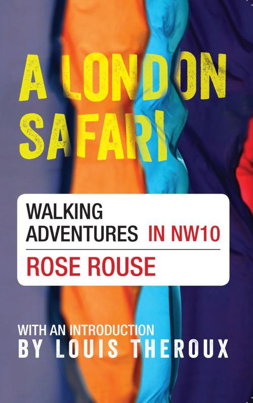 Cover of the book A London Safari by Rose Rouse, Amberley Publishing