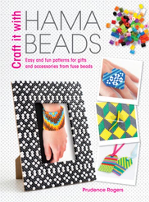 Cover of the book Craft it With Hama Beads by Prudence Rogers, F+W Media