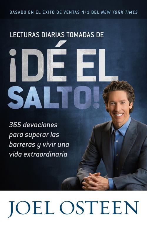 Cover of the book Lecturas Diarias Tomadas de ¡Dé el Salto! by Joel Osteen, FaithWords