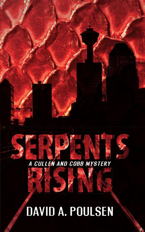 Cover of the book Serpents Rising by David A. Poulsen, Dundurn