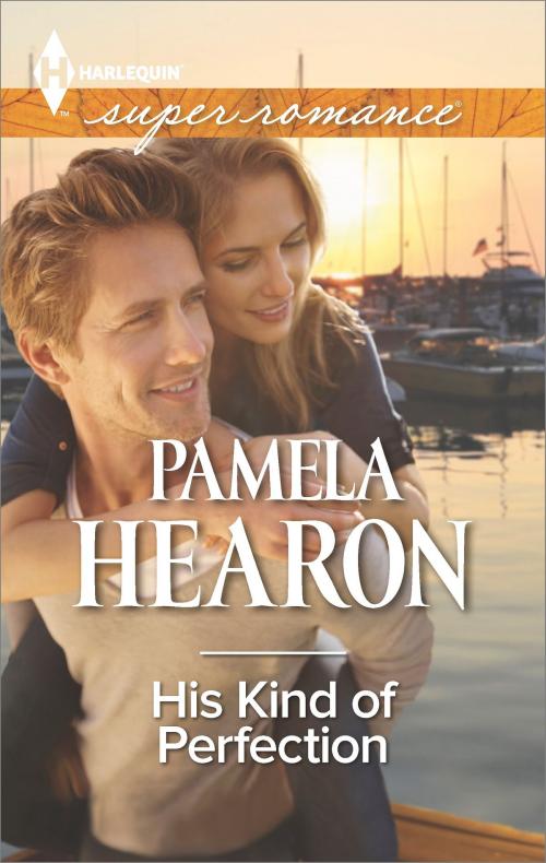 Cover of the book His Kind of Perfection by Pamela Hearon, Harlequin