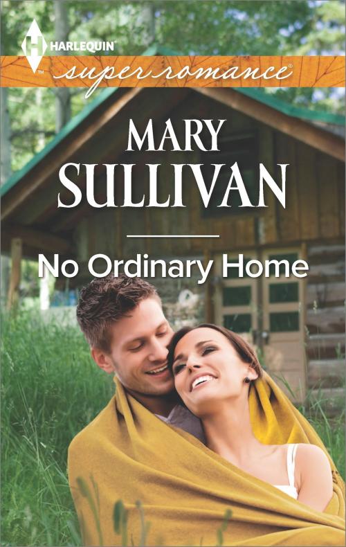 Cover of the book No Ordinary Home by Mary Sullivan, Harlequin