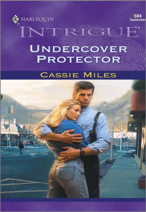 Cover of the book UNDERCOVER PROTECTOR by Cassie Miles, Harlequin