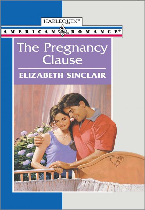 Cover of the book THE PREGNANCY CLAUSE by Elizabeth Sinclair, Harlequin