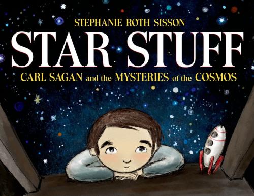 Cover of the book Star Stuff by Stephanie Roth Sisson, Roaring Brook Press