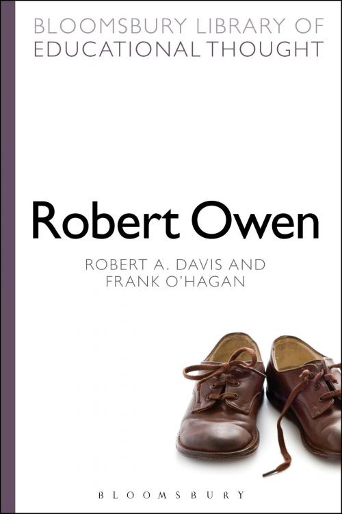 Cover of the book Robert Owen by Professor Robert A. Davis, Professor Richard Bailey, Dr Frank O’Hagan, Bloomsbury Publishing