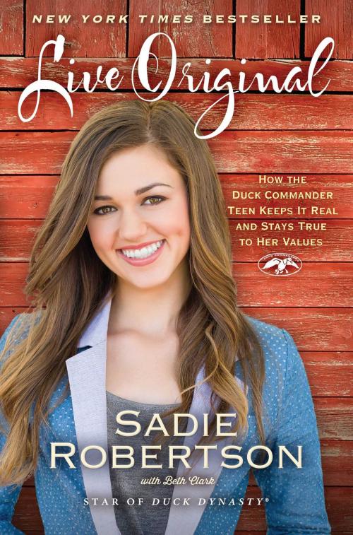 Cover of the book Live Original by Sadie Robertson, Beth Clark, Howard Books