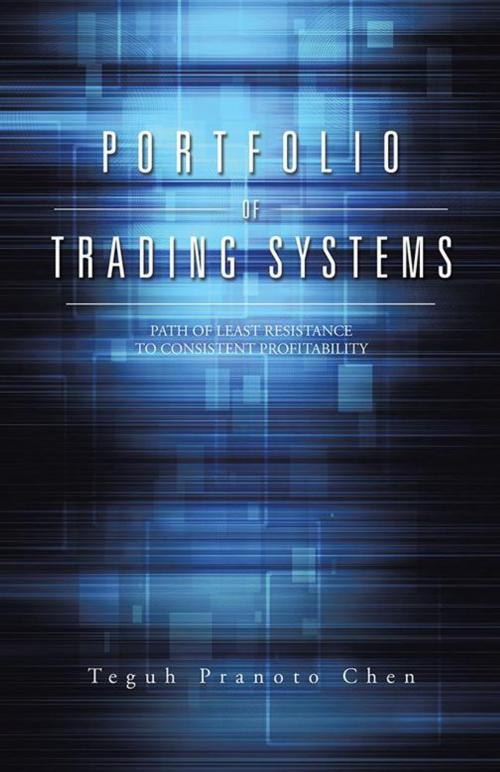 Cover of the book Portfolio of Trading Systems by Teguh Pranoto Chen, Partridge Publishing Singapore