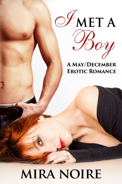 Cover of the book I Met a Boy by Mira Noire, BookBaby