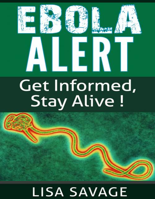 Cover of the book Ebola Alert by Lisa Savage, BookBaby