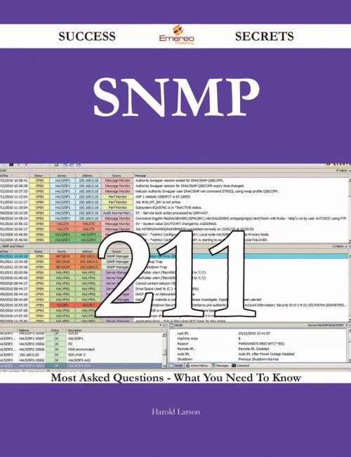 Cover of the book SNMP 211 Success Secrets - 211 Most Asked Questions On SNMP - What You Need To Know by Harold Larson, Emereo Publishing