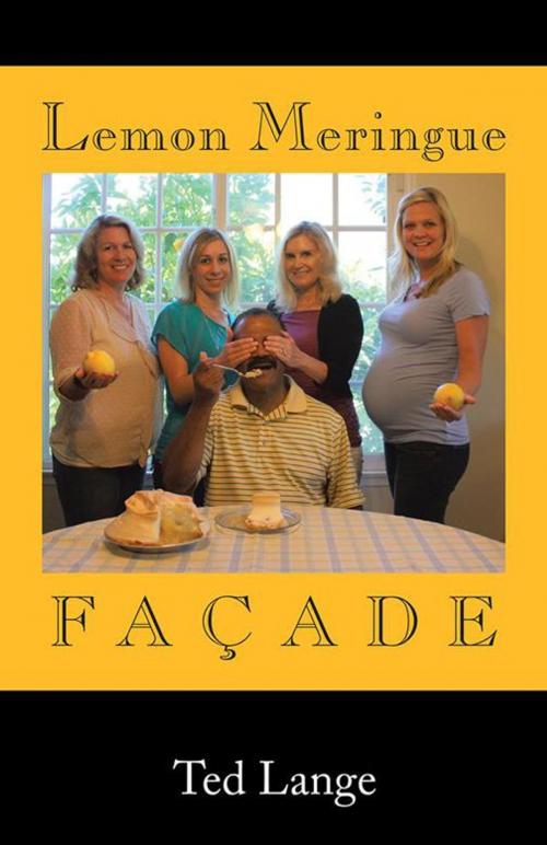 Cover of the book Lemon Meringue Façade by Ted Lange, Trafford Publishing