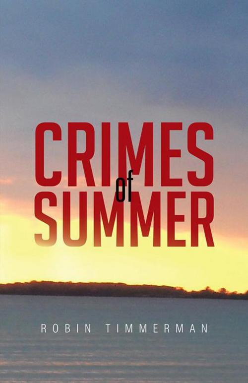 Cover of the book Crimes of Summer by Robin Timmerman, Trafford Publishing