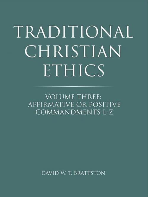 Cover of the book Traditional Christian Ethics by David W. T. Brattston, WestBow Press