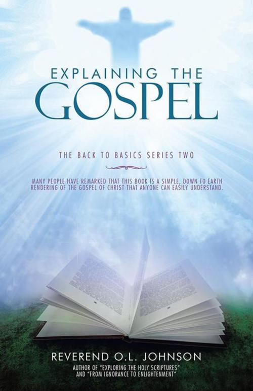 Cover of the book Explaining the Gospel by Reverend O.L. Johnson, WestBow Press