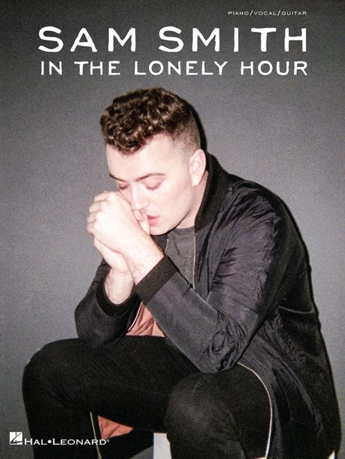 Cover of the book Sam Smith - In the Lonely Hour Songbook by Sam Smith, Hal Leonard