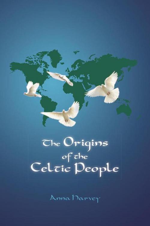 Cover of the book The Origins of the Celtic People by Anna Harvey, AuthorHouse UK