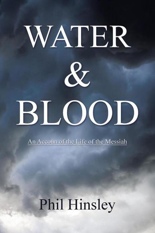 Cover of the book Water & Blood by Phil Hinsley, AuthorHouse UK