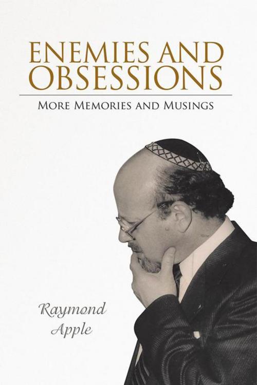 Cover of the book Enemies and Obsessions by Raymond Apple, AuthorHouse UK