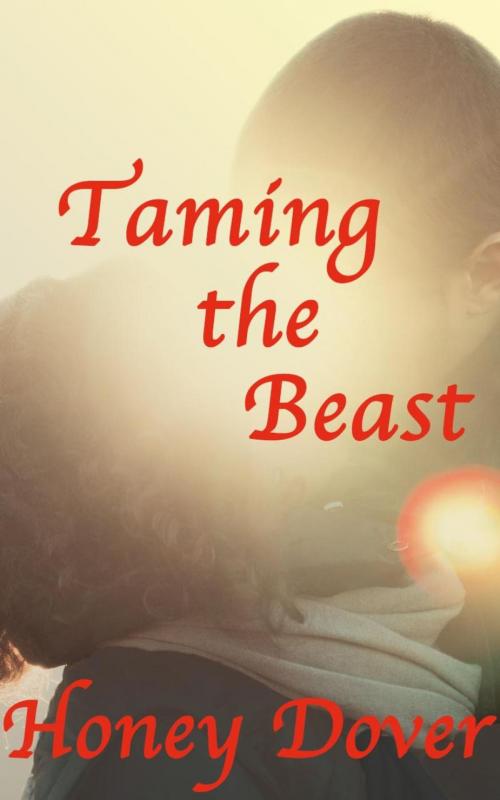 Cover of the book Taming the Beast by Honey Dover, Honey Dover