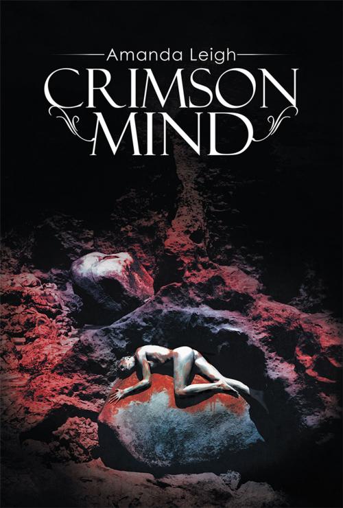 Cover of the book Crimson Mind by Amanda Leigh, Xlibris AU