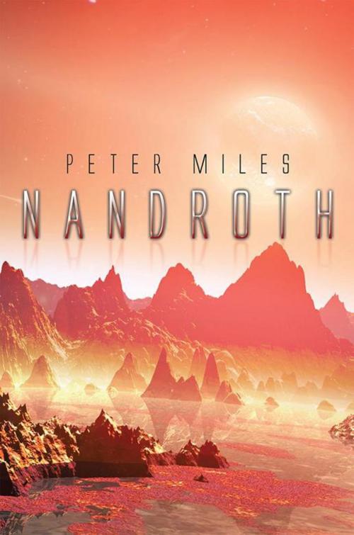 Cover of the book Nandroth by Peter Miles, Xlibris AU