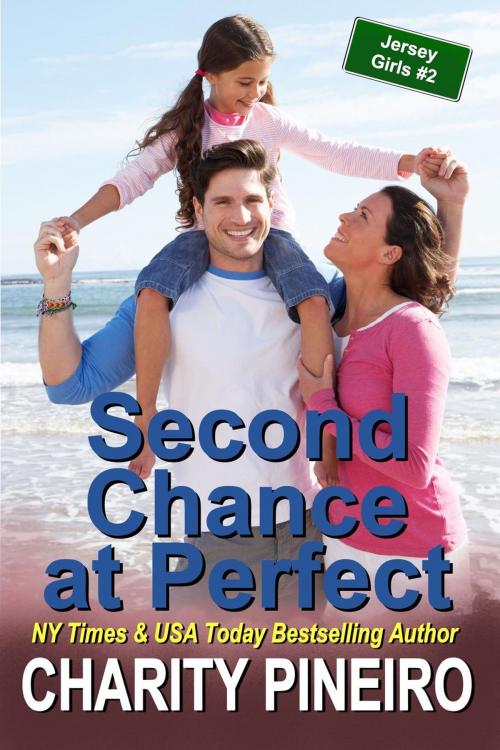 Cover of the book Second Chance at Perfect by Charity Pineiro, Caridad Pineiro