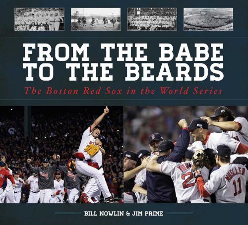 Cover of the book From the Babe to the Beards by Bill Nowlin, Jim Prime, Sports Publishing