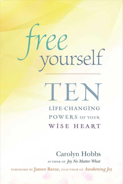 Cover of the book Free Yourself by Carolyn Hobbs, Wisdom Publications