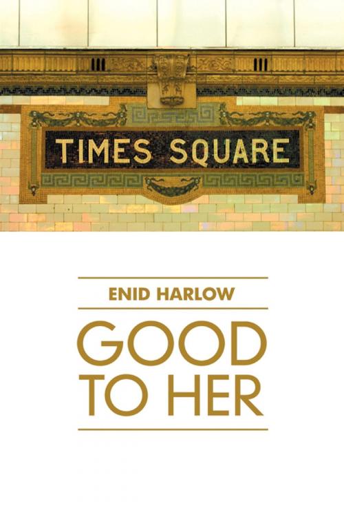 Cover of the book Good to Her by Enid  Harlow, SBP