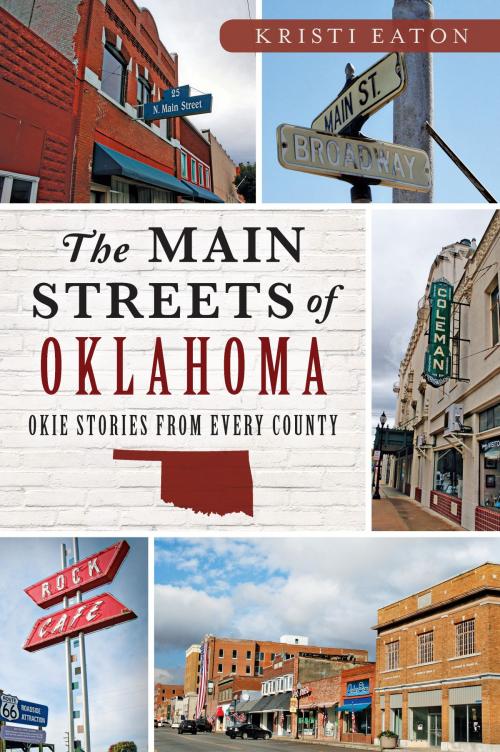 Cover of the book Main Streets of Oklahoma, The by Kristi Eaton, Arcadia Publishing Inc.