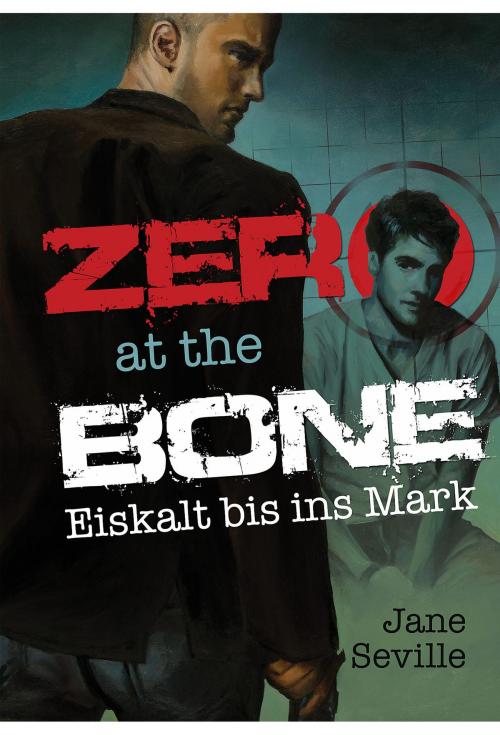 Cover of the book Zero at the Bone: Eiskalt bis ins Mark by Jane Seville, Dreamspinner Press