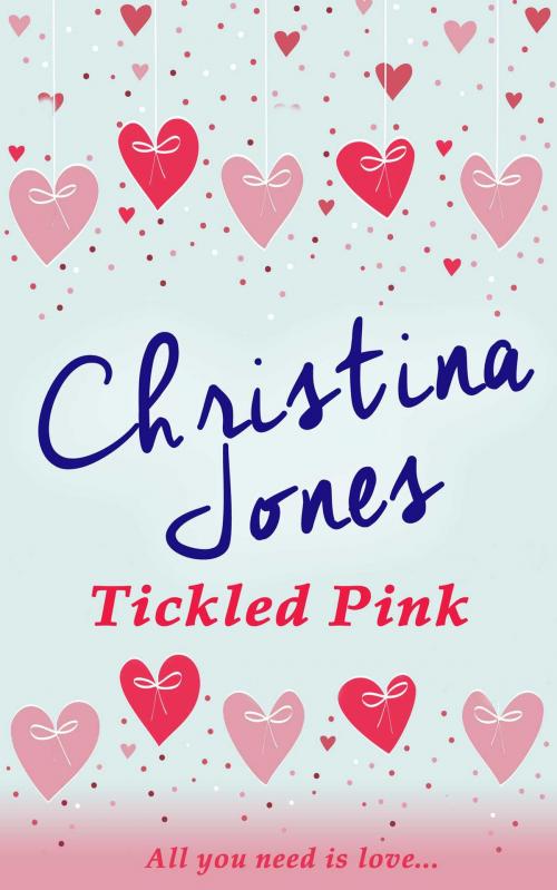 Cover of the book Tickled Pink by Christina Jones, Accent Press