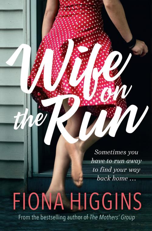 Cover of the book Wife on the Run by Fiona Higgins, Allen & Unwin