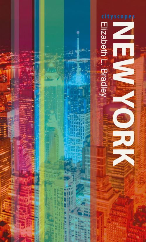 Cover of the book New York by Elizabeth L. Bradley, Reaktion Books