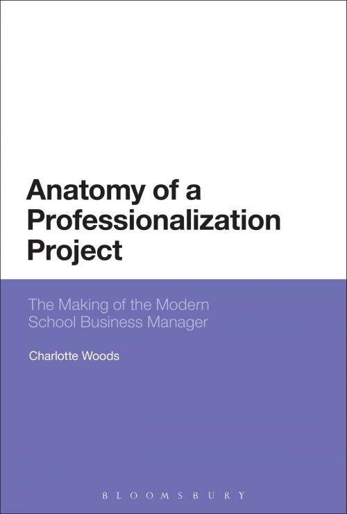 Cover of the book Anatomy of a Professionalization Project by Dr Charlotte Woods, Bloomsbury Publishing