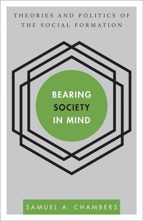 Cover of the book Bearing Society in Mind by Samuel A. Chambers, Rowman & Littlefield International