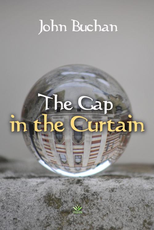 Cover of the book The Gap in the Curtain by John Buchan, Interactive Media