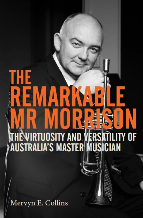 Cover of the book The Remarkable Mr Morrison by Mervyn E Collins, Melbourne Books
