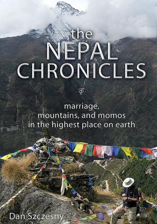 Cover of the book The Nepal Chronicles by Dan Szczesny, Hobblebush Books