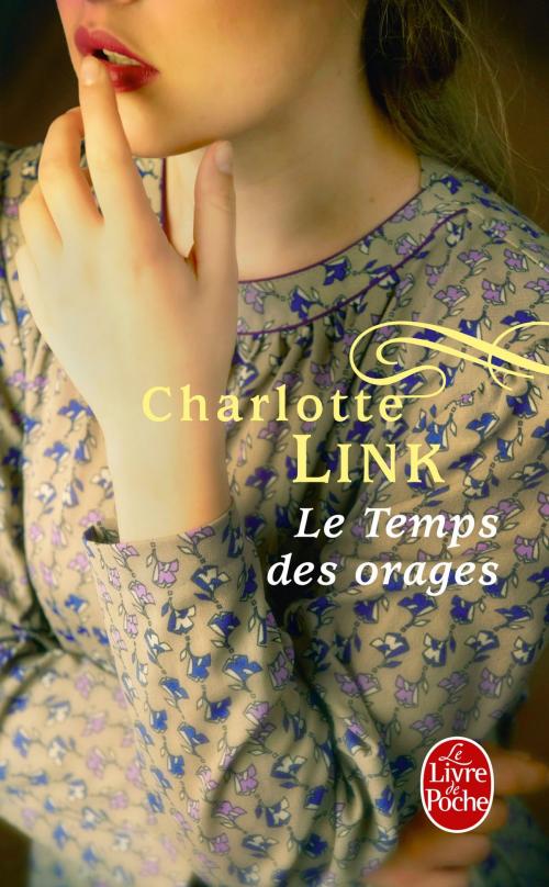 Cover of the book Le Temps des orages by Charlotte Link, Le Livre de Poche