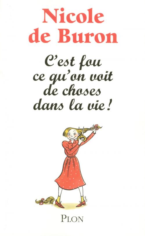 Cover of the book C'est fou ce qu'on voit de choses dans la vie ! by Nicole de BURON, Place des éditeurs