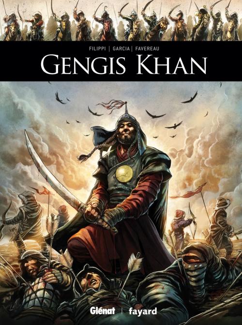 Cover of the book Gengis Khan by Denis-Pierre Filippi, Manuel Garcia, Marie Favereau, Glénat BD