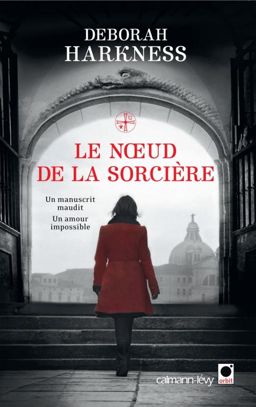 Cover of the book Le Noeud de la sorcière by Deborah Harkness, Orbit