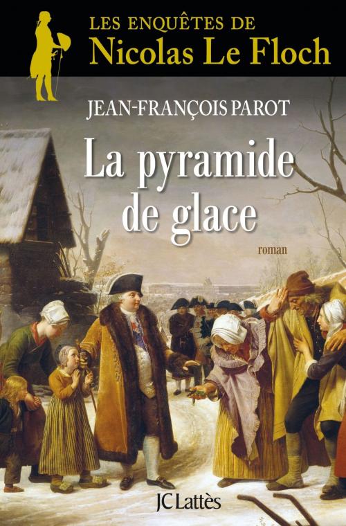 Cover of the book La Pyramide de glace : N°12 by Jean-François Parot, JC Lattès